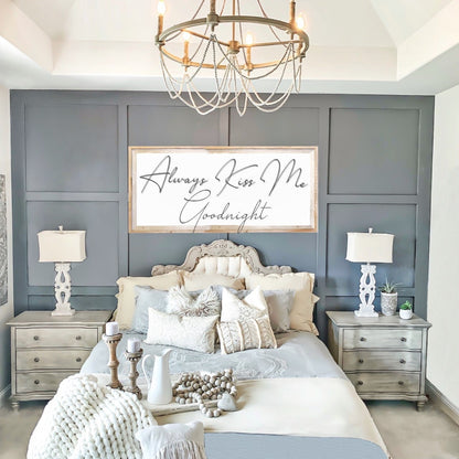 Always Kiss Me Goodnight Sign - Custom Canvas Printed Sign - Modern Farmhouse - Vintage - Barnwood Look - Modern Decor - Wedding Gift